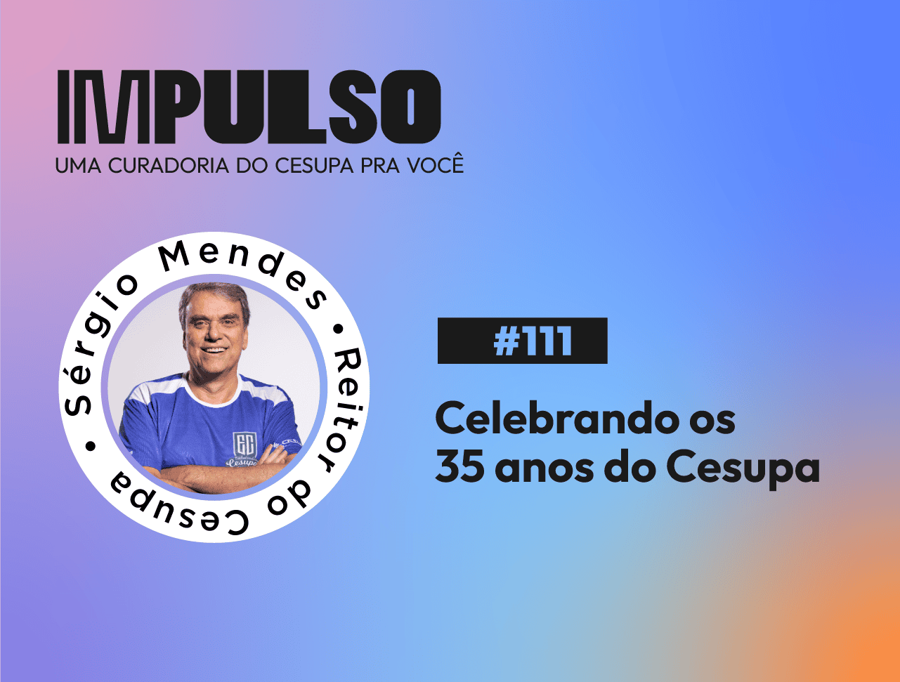 Celebrando os 35 anos do Cesupa