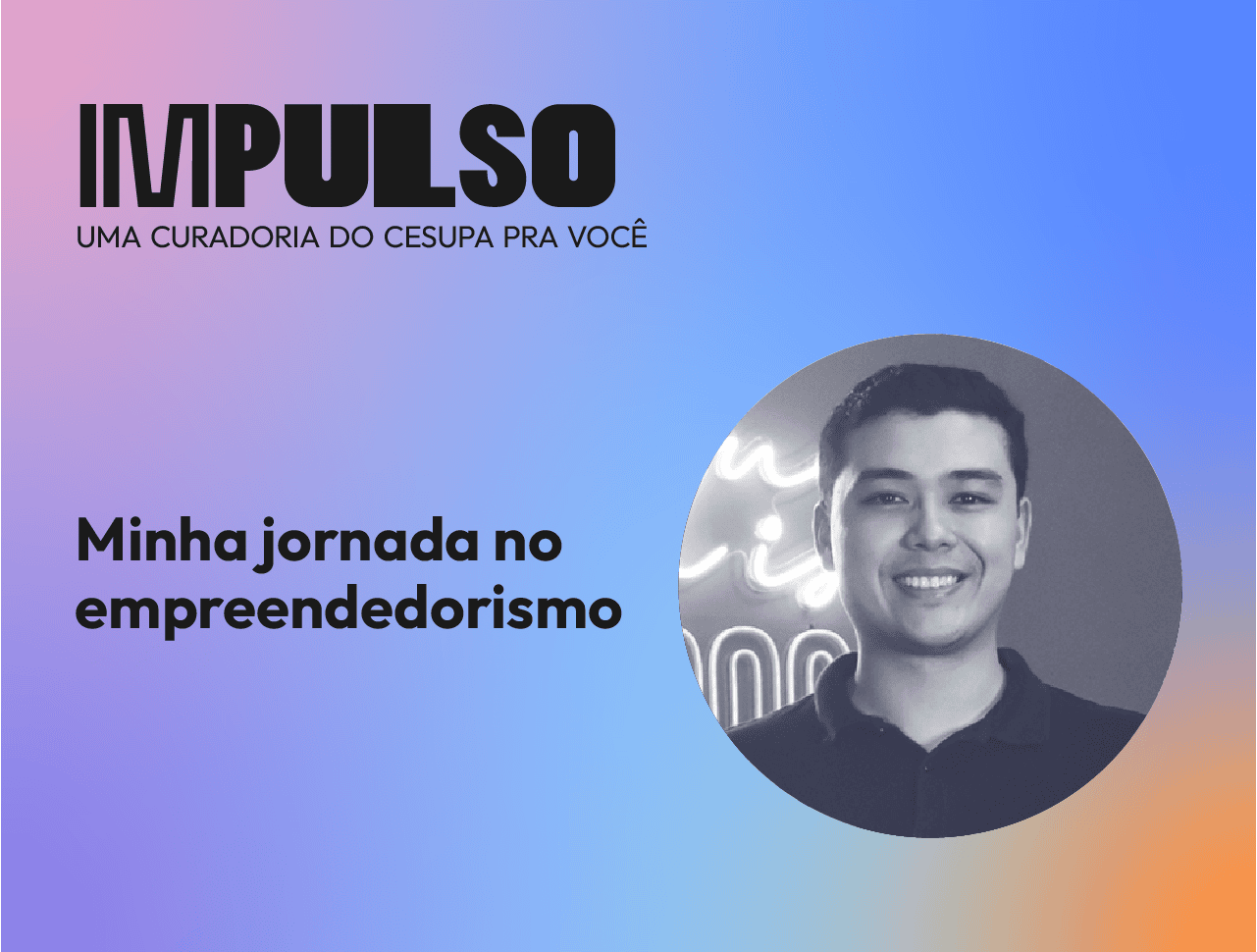 Minha jornada no empreedendorismo