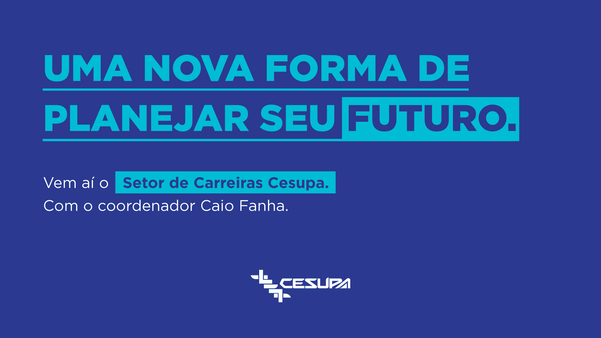  Carreiras Cesupa estará disponível para todos os estudantes da instituição em 2021 