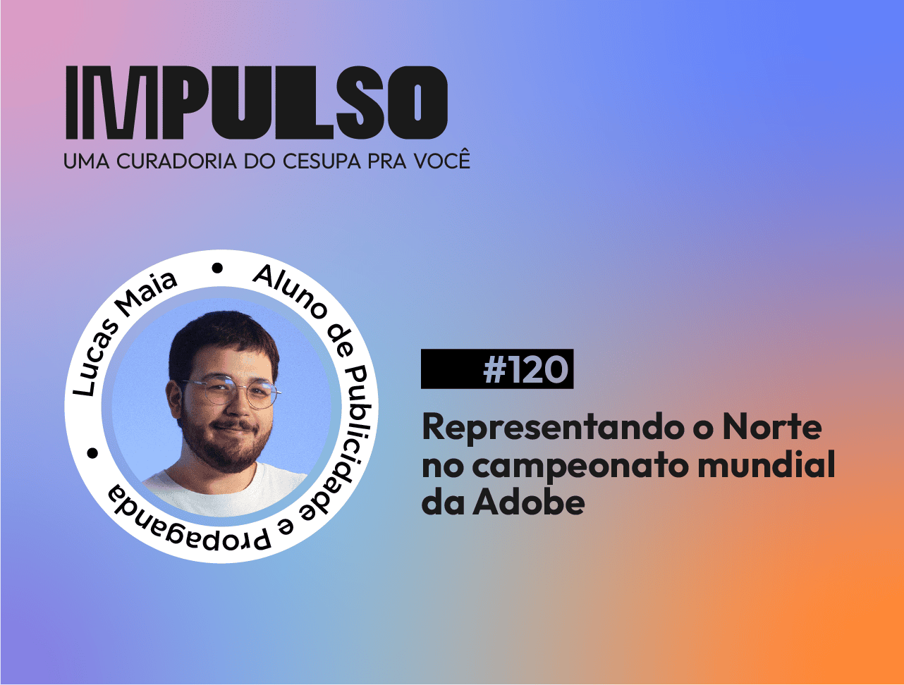 Representando o Norte: minha experiência no campeonato mundial da Adobe
