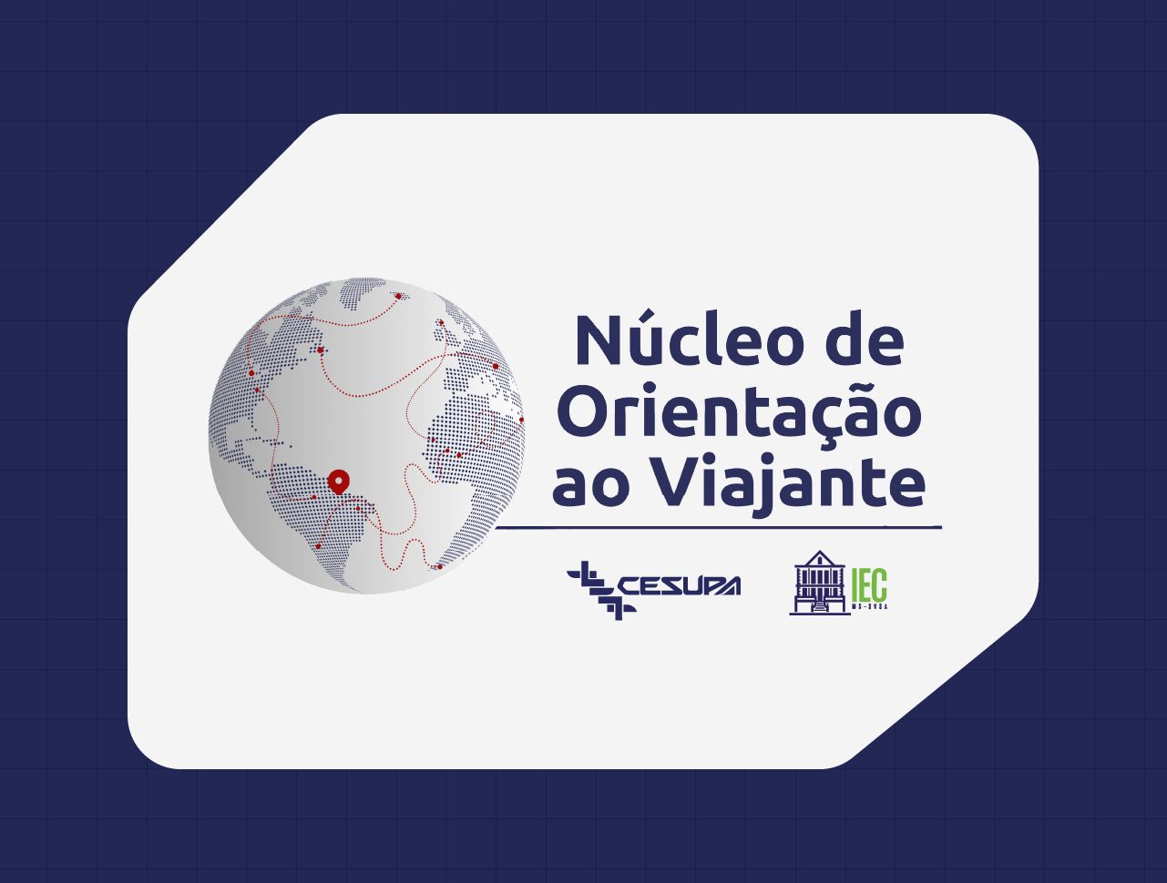 Cesupa inaugura Núcleo de Orientação ao Viajante em parceria técnica com o Instituto Evandro Chagas/SVSA/MS