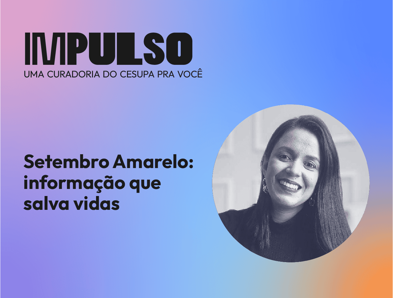 Setembro Amarelo: informação que salva vidas
