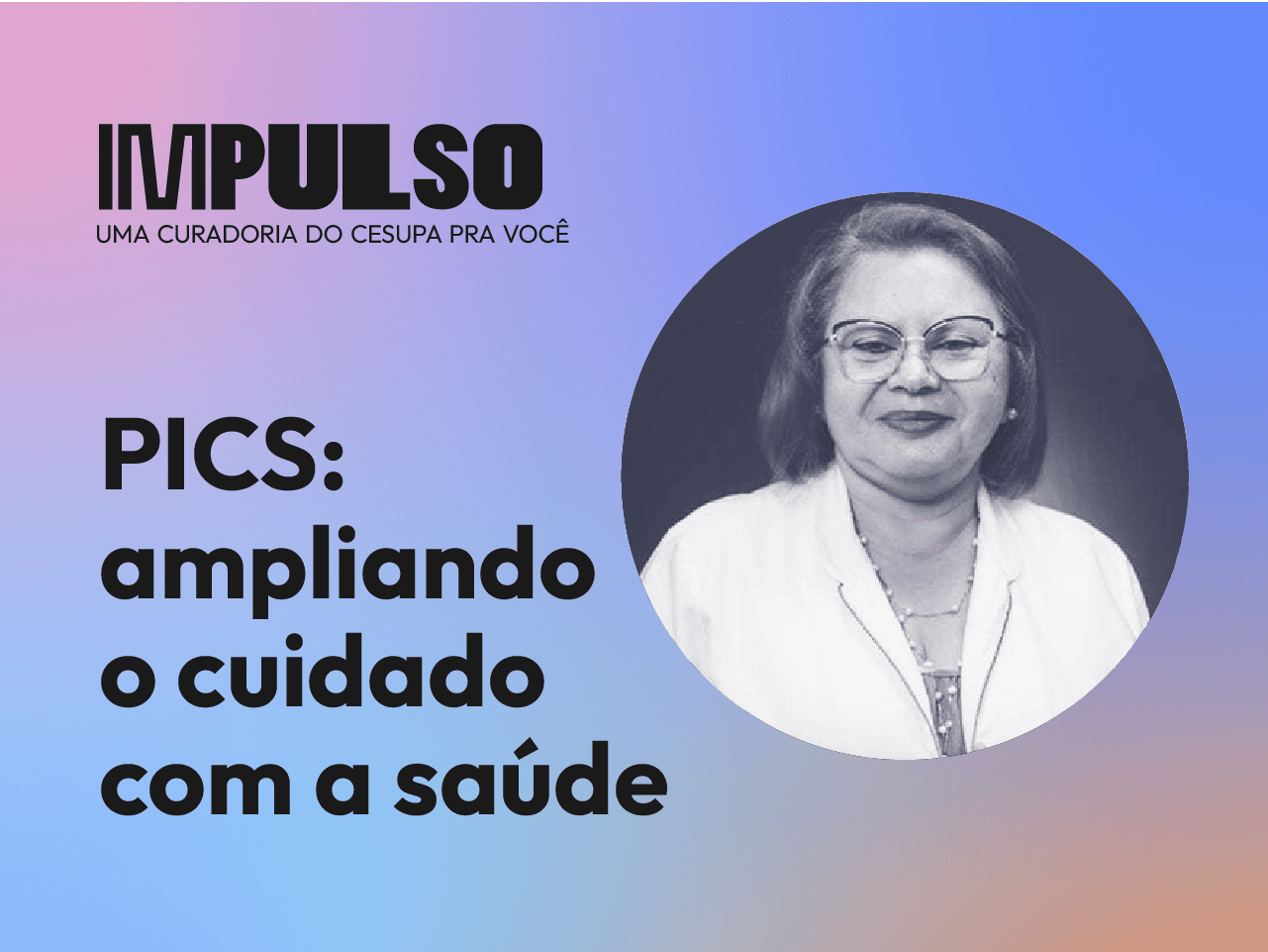 PICs: ampliando o cuidado com a saúde