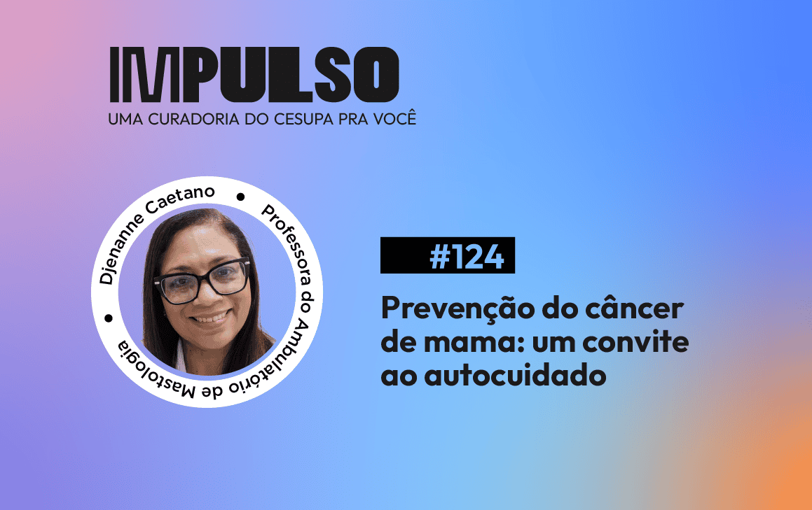Prevenção do câncer de mama: um convite ao autocuidado
