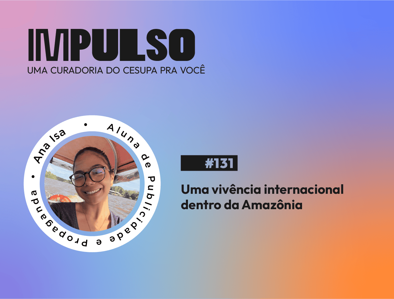 Uma vivência internacional dentro da Amazônia