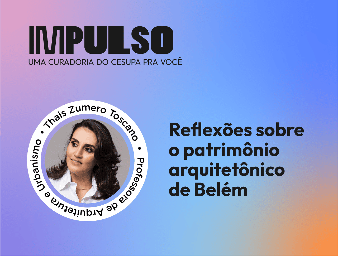 Sem título, mas com otimismo: reflexões sobre o patrimônio arquitetônico de Belém