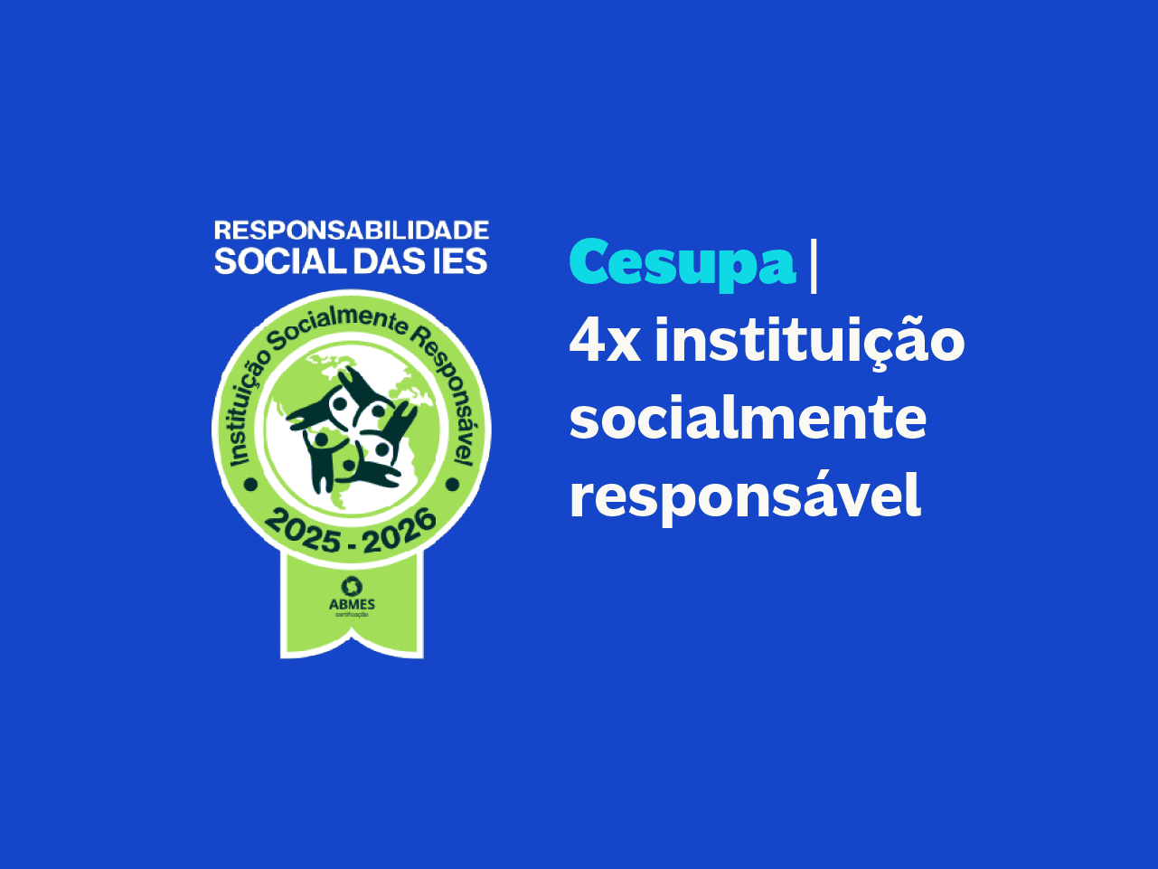 Cesupa reafirma compromisso social e conquista Selo ABMES pelo quarto ano seguido